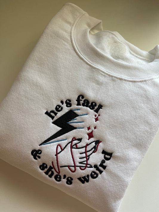 he's fast & she's weird embroidered sweatshirt