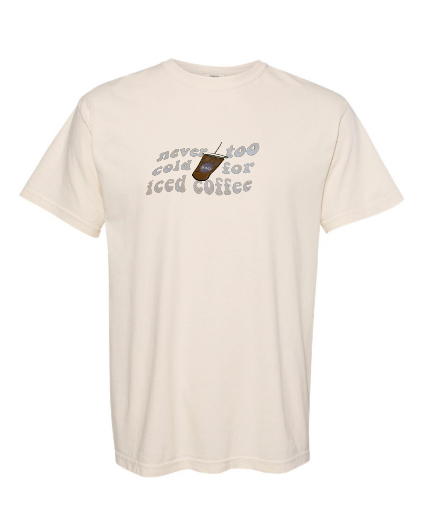 never too cold for coffee embroidered T-SHIRT